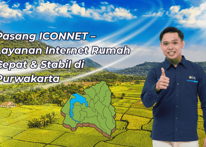 Pasang ICONNET Sukatani– Layanan Internet Rumah Cepat & Stabil di Sukatani Purwakarta
