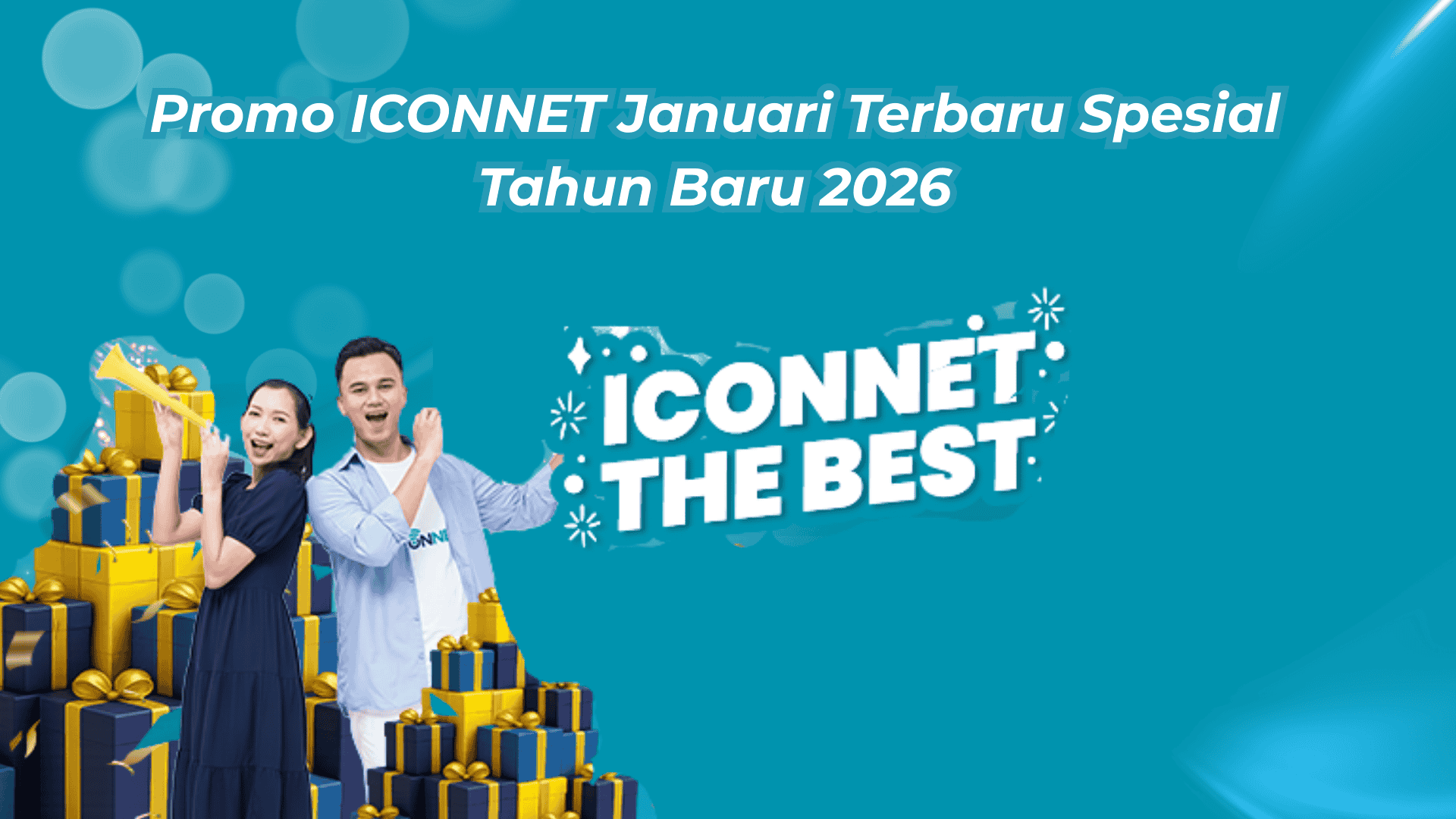 Promo ICONNET Januari Terbaru Spesial Tahun Baru 2026